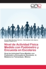 Image for Nivel de Actividad Fisica Medido con Podometro y Encuesta en Escolares