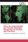 Image for Plan de exportacion de Ciruela Spondia Purpurea en Juntas del Pacifico
