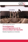 Image for Investigacion sociolinguistica en la Universidad del Quindio