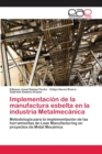 Image for Implementacion de la manufactura esbelta en la industria Metalmecanica