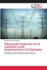 Image for Educacion Superior en el contexto rural. Experiencia en El Salvador