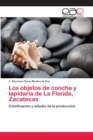 Image for Los objetos de concha y lapidaria de La Florida, Zacatecas