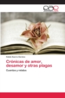 Image for Cronicas de amor, desamor y otras plagas