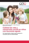 Image for Calidad de vida y reinsersion social en ninos con leucemia aguda