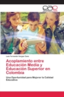 Image for Acoplamiento entre Educacion Media y Educacion Superior en Colombia