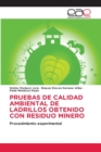 Image for Pruebas de Calidad Ambiental de Ladrillos Obtenido Con Residuo Minero