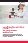 Image for Luz ultravioleta germicida y control de microorganismos ambientales
