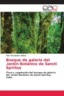 Image for Bosque de galeria del Jardin Botanico de Sancti Spiritus