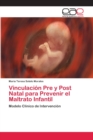 Image for Vinculacion Pre y Post Natal para Prevenir el Maltrato Infantil