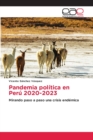 Image for Pandemia politica en Peru 2020-2023
