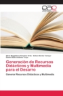 Image for Generacion de Recursos Didacticos y Multimedia para el Desarro