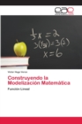 Image for Construyendo la Modelizacion Matematica