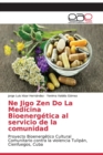 Image for Ne Jigo Zen Do La Medicina Bioenergetica al servicio de la comunidad