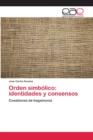 Image for Orden simbolico : identidades y consensos