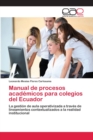 Image for Manual de procesos academicos para colegios del Ecuador