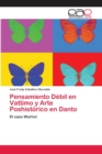 Image for Pensamiento Debil en Vattimo y Arte Poshistorico en Danto