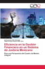 Image for Eficiencia en la Gestion Financiera en un Sistema de Justicia Mexicano