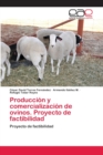 Image for Produccion y comercializacion de ovinos. Proyecto de factibilidad