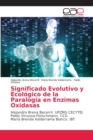 Image for Significado Evolutivo y Ecologico de la Paralogia en Enzimas Oxidasas