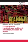 Image for Competencias Linguisticas e Incidencia en la Pronunciacion de Ingles