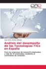 Image for Analisis del desempeno de las Tecnologias-TICs en Espana