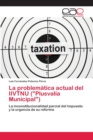 Image for La problematica actual del IIVTNU (&quot;Plusvalia Municipal&quot;)