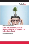 Image for Una educacion para el desarrollo de la region La Libertad, Peru