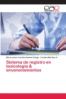 Image for Sistema de registro en toxicologia &amp; envenenamientos