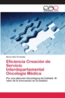 Image for Eficiencia Creacion de Servicio Interdepartamental Oncologia Medica