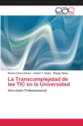 Image for La Transcomplejidad de las TIC en la Universidad