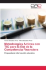 Image for Metodologias Activas con TIC para la E/A de la Competencia Financiera