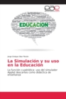 Image for La Simulacion y su uso en la Educacion
