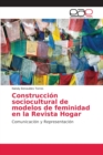 Image for Construccion sociocultural de modelos de feminidad en la Revista Hogar