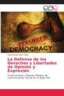 Image for La Defensa de los Derechos y Libertades de Opinion y Expresion