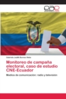 Image for Monitoreo de campana electoral, caso de estudio CNE-Ecuador