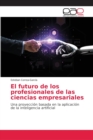 Image for El futuro de los profesionales de las ciencias empresariales