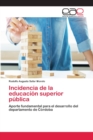 Image for Incidencia de la educacion superior publica