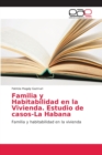 Image for Familia y Habitabilidad en la Vivienda. Estudio de casos-La Habana