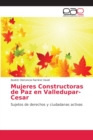 Image for Mujeres Constructoras de Paz en Valledupar-Cesar