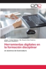 Image for Herramientas digitales en la formacion disciplinar