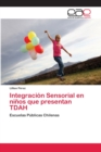Image for Integracion Sensorial en ninos que presentan TDAH