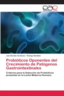 Image for Probioticos Oponentes del Crecimiento de Patogenos Gastrointestinales