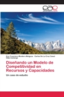 Image for Disenando un Modelo de Competitividad en Recursos y Capacidades