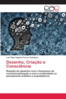 Image for Desenho, Criacao e Consciencia