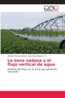 Image for La zona vadosa y el flujo vertical de agua