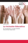 Image for La Inclusion Educativa