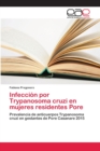 Image for Infeccion por Trypanosoma cruzi en mujeres residentes Pore