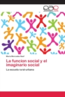Image for La funcion social y el imaginario social