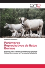 Image for Parametros Reproductivos de Hatos Bovinos