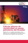 Image for Calculo alterno de resistividad en pozos petroleros del Ecuador